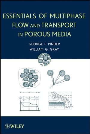 Essentials Of Multiphase Flow In Porous Media 1st Edition George F Pinder