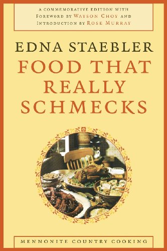 Food That Really Schmecks Commemorative Ed Edna Staebler Rose Murray