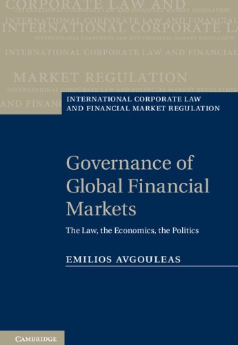 Governance Of Global Financial Markets The Law The Economics The Politics Emilios Avgouleas