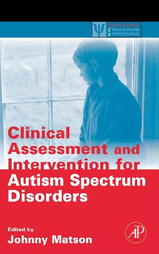 Clinical Assessment And Intervention For Autism Spectrum Disorders 1st Edition Johnny L Matson