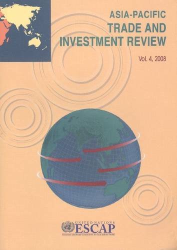 Asia Pacific Trade And Investment Review 2008 United Nations