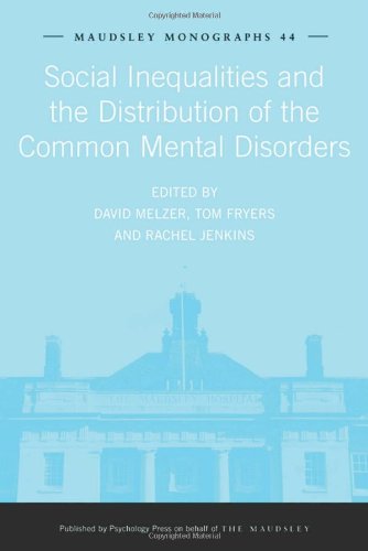 Social Inequalities And The Distribution Of The Common Mental Disorders 1st Edition Tom Fryers