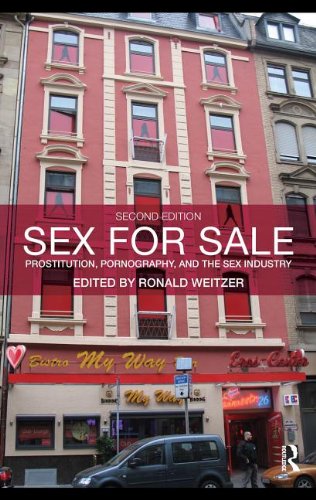 Sex For Sale Prostitution Pornography And The Sex Industry Ronald Weitzer