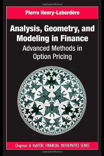 Analysis Geometry And Modeling In Finance Advanced Methods In Option Pricing Pierre Henrylabordre