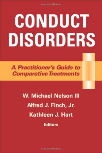 Conduct Disorders A Practitioners Guide To Comparative Treatments 1st Edition Audrey L Nelson Phd Rn Faan