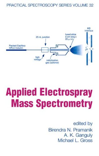Applied Electrospray Mass Spectrometry Practical Spectroscopy Series Volume 32 1st Pramanik