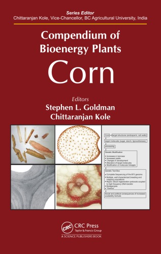 Compendium Of Bioenergy Plants Corn Stephen L Goldman Chittaranjan Kole