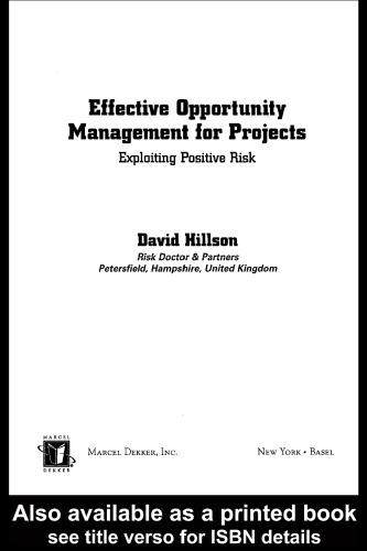 Effective Opportunity Management For Projects Exploiting Positive Risk Hillson