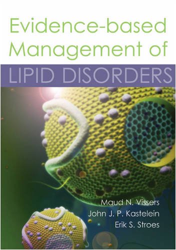 Evidencebased Management Of Lipid Disorders 1st Edition Maud N Vissers