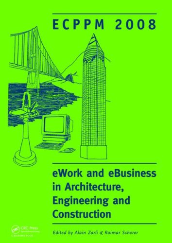 Ework And Ebusiness In Architecture Engineering And Construction Proceedings Of The 5th European Conference On Product And Process Modelling In The Building And Construction Industry Ecppm 2004 810 September 2004 Istanbul Turkey 1st Edition Dikbas