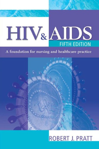 Hiv Aids 5ed A Foundation For Nursing And Healthcare Practice Pratt