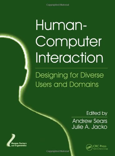 Humancomputer Interaction Designing For Diverse Users And Domains Sears