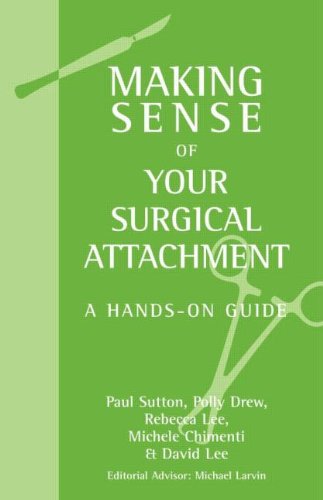 Making Sense Of Your Surgical Attachment A Handson Guide Sutton