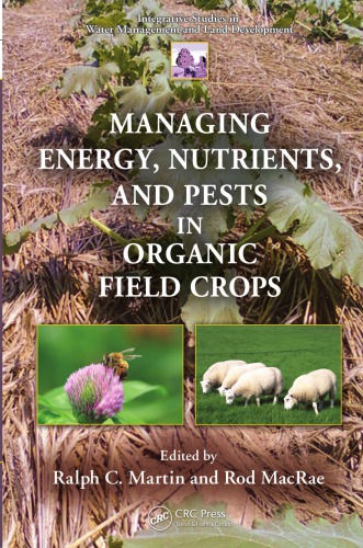 Managing Energy Nutrients And Pests In Organic Field Crops Martin