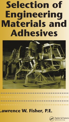 Selection Of Engineering Materials And Adhesives Fisher Pe