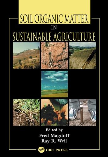 Soil Organic Matter In Sustainable Agriculture 1st Edition Fred Magdoff