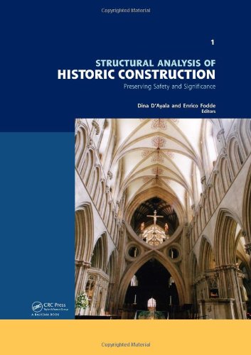 Structural Analysis Of Historic Construction Preserving Safety And Significance Two Volume Set Proceedings Of The Vi International Conference On Structural Analysis Of Historic Construction Sahc08 24 July 2008 Bath United Kingdom Dayala
