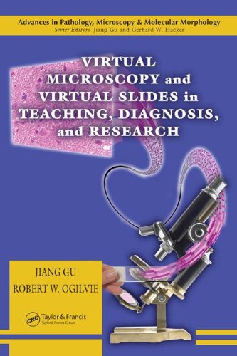 Virtual Microscopy And Virtual Slides In Teaching Diagnosis And Research 1st Edition Ogilvie