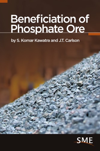 Beneficiation Of Phosphate Ore Sk Kawatra And Jt Karlson