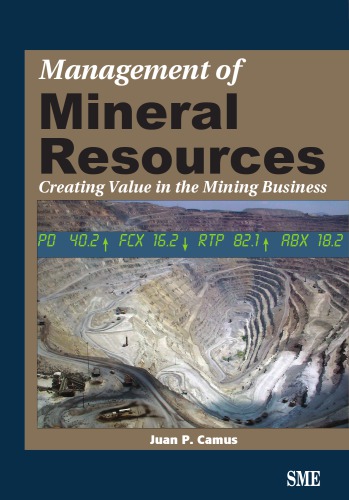 Management Of Mineral Resources Creating Value In The Mining Business Juan P Camus