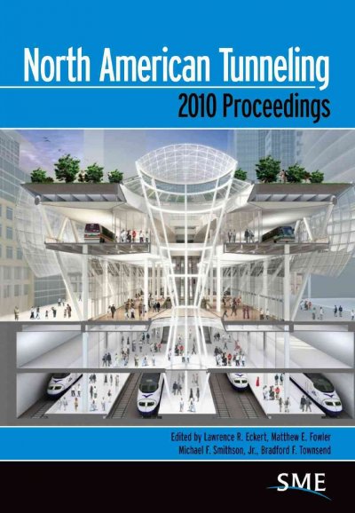 North American Tunneling 2010 Proceedings Lawrence R Eckert