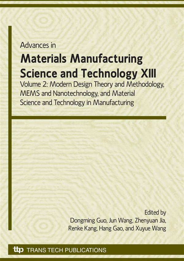 Advances In Materials Manufacturing Science And Technology 13 Volume 2 Modern Design Theory And Methodology Mems And Nanotechnology Material Science And Technology In Manufacturing Dongming Guo