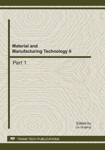 Material And Manufacturing Technology Ii Part 1 Selected Peer Reviewed Papers From The 2011 2nd International Conference On Material And Manufacturing Technology Icmmt 2011 July 811 2011 Xiamen China Liu Guiping