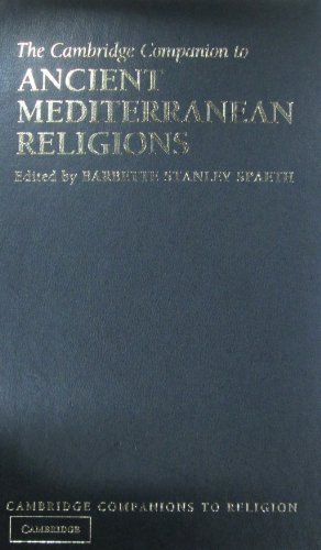 The Cambridge Companion To Ancient Mediterranean Religions Barbette Stanley Spaeth