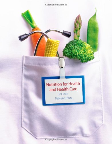 Nutrition For Health And Healthcare 5th Edition Linda Kelly Debruyne