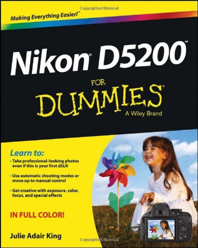 Nikon D5200 For Dummies 1st Edition Julie Adair King