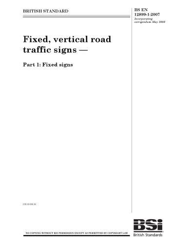 Bs En 1289912007 Fixed Vertical Road Traffic Signs Part 1 Fixed Signs