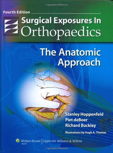 Surgical Exposures In Orthopaedics The Anatomic Approach Fourth Stanley Hoppenfeld Md