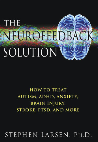 The Neurofeedback Solution Stephen Larsen