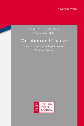 Variation And Change The Dynamics Of Maltese In Space Time And Society Sandro Caruana