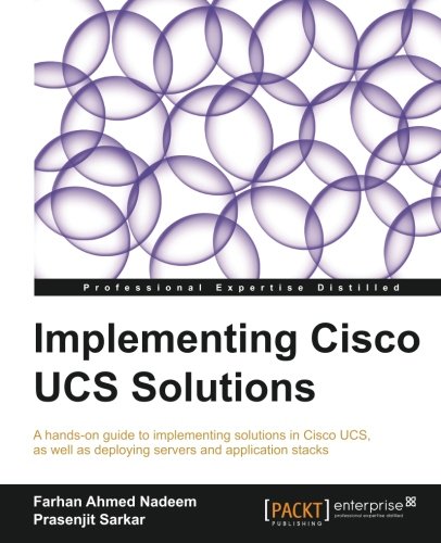 Implementing Cisco Ucs Solutions Farhan Nadeem Prasenjit Sarkar