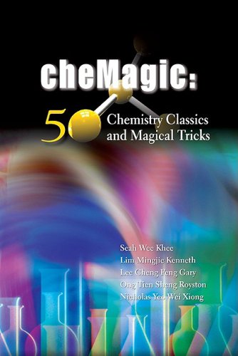 Chemagic 50 Chemistry Classics And Magical Tricks Spi Khee Seah Wee Kenneth Lim Mingjie Gary Lee Cheng Feng