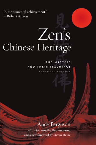 Zens Chinese Heritage The Masters And Their Teachings Expanded Andrew Ferguson