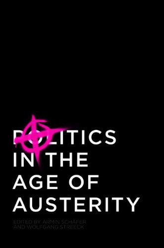 Politics In The Age Of Austerity 1st Edition Wolfgang Streeck