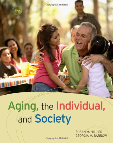 Aging The Individual And Society 9th Edition Susan M Hillier