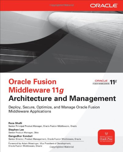 Oracle Fusion Middleware 11g Architecture And Management Reza Shafii