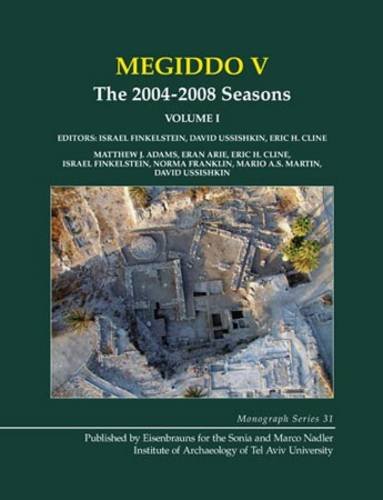 Megiddo V The 20042008 Seasons Volume I Israel Finkelstein