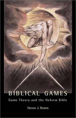 Biblical Games Game Theory And The Hebrew Bible Steven J Brams