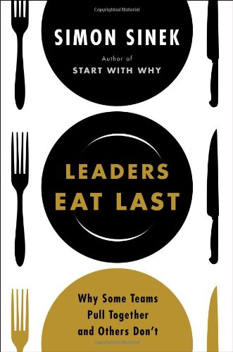 Leaders Eat Last Simon Sinek