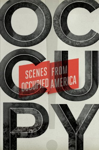 Occupy Scenes From Occupied America 1st Edition Carla Blumenkranz