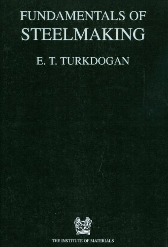 Fundamentals Of Steel Making Et Turkdogan