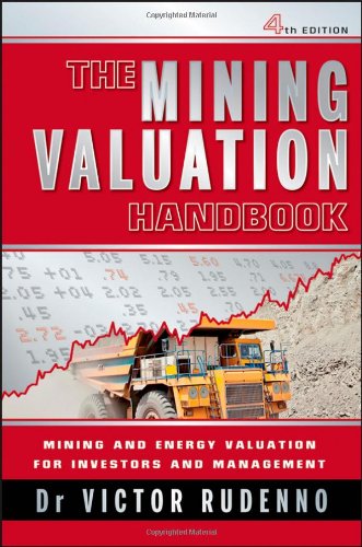 The Mining Valuation Handbook Mining And Energy Valuation For Investors And Management 4th Edition Victor Rudenno