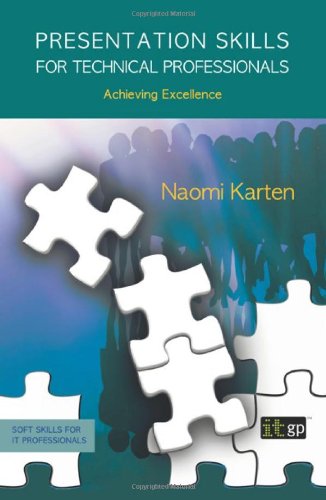 Presentation Skills For Technical Professionals Naomi Karten