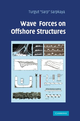 Wave Forces On Offshore Structures 1st Edition Turgut Sarp Sarpkaya
