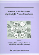 Flexible Manufacture Of Lightweight Frame Structures Proceedings Illustrated Kleiner
