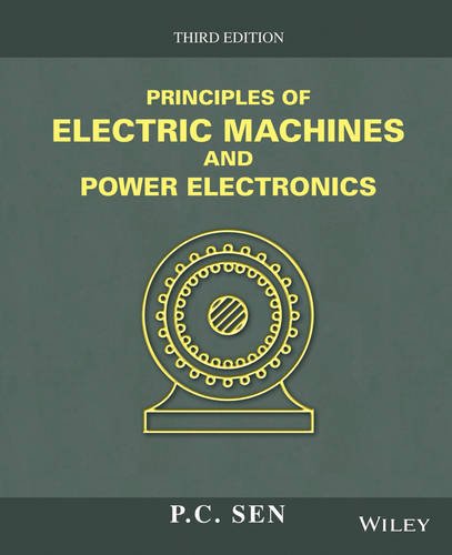 Principles Of Electric Machines And Power Electronics 3rd Edition P C Sen